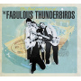 Fabulous Thunderbirds - Bad & Best of the Fabulour Thunderbirds