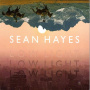 Hayes, Sean - Low Light