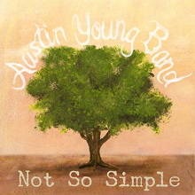 Young, Austin -Band- - Not So Simple
