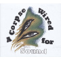 Merchandise - A Corpse Wired For Sound