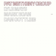 Metheny, Pat - Pat Metheny Group