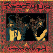 Radio Futura - Veneno En La Piel