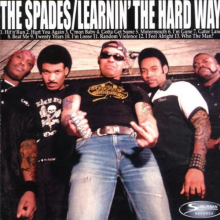 Spades - Learnin' the Hard Way