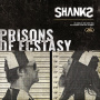 Shanks - Prisons of Ecstasy