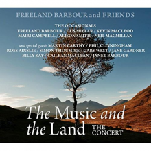 Barbour, Freeland & Friends - The Music and the Land. the Concert