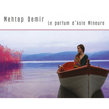Demir, Mehtap - Le Parfum D'asie Mineure