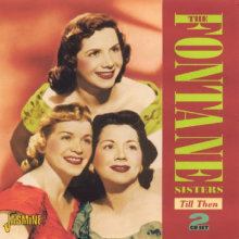 Fontane Sisters - Till Then