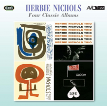 Nichols, Herbie - Four Classic Albums