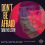 Neilson, Tami - Don't Be Afraid