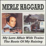 Haggard, Merle & Stranger - My Love Affair/Roots of