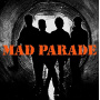 Mad Parade - Mad Parade (+ Bonus)