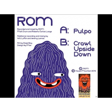 Rom - Pulpo/ Crawl Upside Down