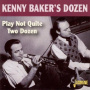 Kenny Baker's Dozen - Play Not Quite Two Dozen