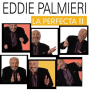 Palmieri, Eddie - La Perfecta Ii