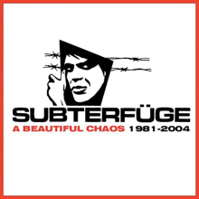 Subterfuge - A Beautiful Chaos; 1981-2004