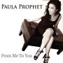 Prophet, Paula - From Me To You