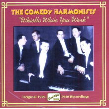 Comedy Harmonists - Whistle While You Work
