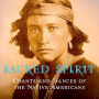 Sacred Spirit - Chants & Dances of the Native Americans