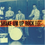 V/A - Shake Um Up Rock