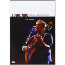 Toquinho - So Tenho Tempo Para Ser .
