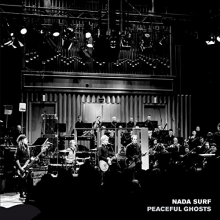 Nada Surf - Peaceful Ghosts