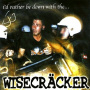 Wisecracker - I'd Rather Be Down With..