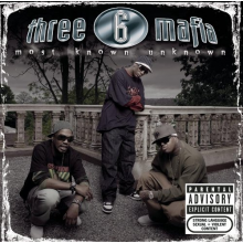 Three 6 Mafia - Most Known Unknown