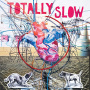 Totally Slow - Bleed Out
