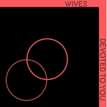 Wives - Devoted To You