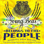 Young Bear - Belongs To the People-Nuxbaaga-Ihdah-Wah-Utz