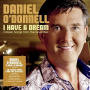 O'Donnell, Daniel - I Have a Dream