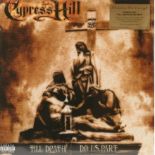 Cypress Hill - Till Death Do Us Part