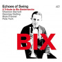 Echoes of Swing - A Tribute To Bix Beiderbecke
