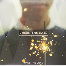 Wake the Dead - Under the Mask