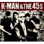 K-Man & 45s - K-Man & 45s