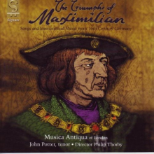Musica Antiqua of London - Triumphs of Maximilian