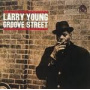 Young, Larry - Groove Street