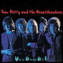 Petty, Tom & Heartbreakers - You're Gonna Get It
