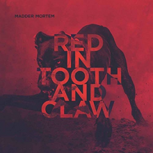 Madder Mortem - Red In Tooth and Claw Madder