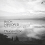 Croci, Maurizio - Bach Mirrored