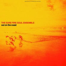Sure Fire Soul Ensemble - Out On the Coast