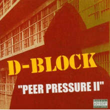 D-Block - Peer Pressure 2