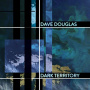 Douglas, Dave & High Risk - Dark Territory