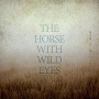 Horse With Wild Eyes - Bow & Arrows