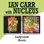 Carr, Ian & Nucleus - Labyrinth/Roots