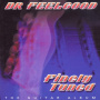 Dr. Feelgood - Finely Tuned -25tr-