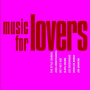 V/A - Music For Lovers