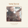 Lucca, Tony - Canyon Songs