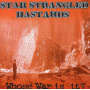 Star Strangled Bastards - Whose War is It?