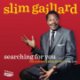 Gaillard, Slim - Searching For You: the Lost Singles of McVouty (1958-1974)